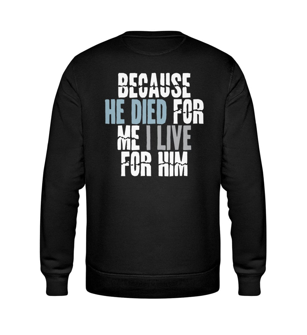 BECAUSE HE DIED STREETWEAR SWEATSHIRT BACKPRINT Roller Sweatshirt ST/ST Shirtee Schwarz XS 