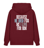 BECAUSE HE DIED STREETWEAR ZIPPER BACKPRINT - Unisex Organic Zipper 2.0 ST/ST Connector Zipper 2.0 ST/ST Shirtee Burgundy XS 