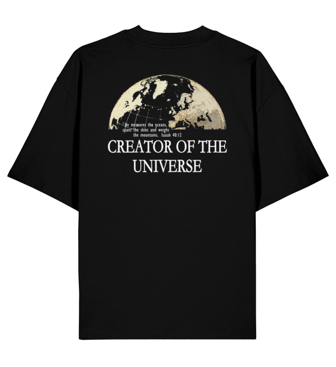 Christliches Oversized Shirt CREATOR OF THE UNIVERSE in Schwarz, Rückansicht mit Rückenprint, 100% Bio-Baumwolle