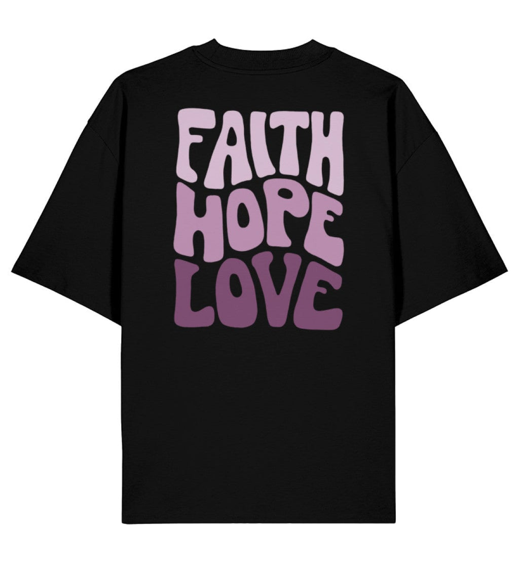 Christliches Oversized Shirt FAITH HOPE LOVE in Schwarz, Rückansicht mit Rückenprint, 100% Bio-Baumwolle