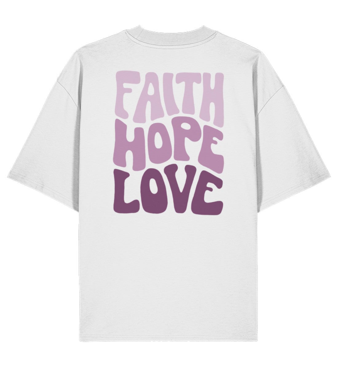 Christliches Oversized Shirt FAITH HOPE LOVE in Weiß, Rückansicht mit Rückenprint, 100% Bio-Baumwolle